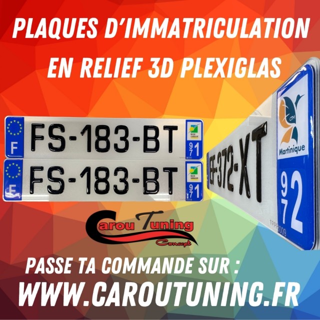 Plaques d'immatriculation relief  3D plexiglas 100% homologuées Guadeloupe